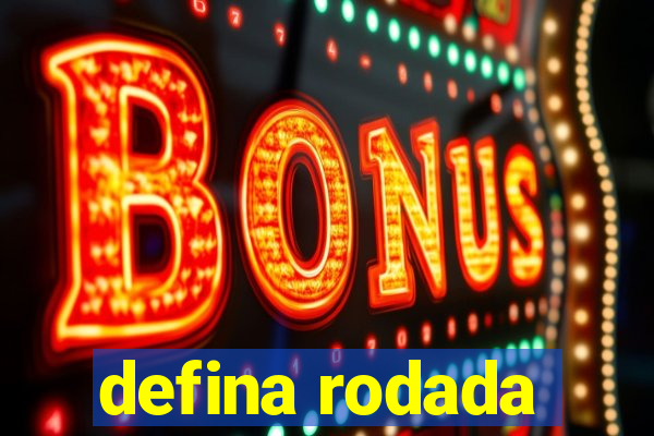 defina rodada